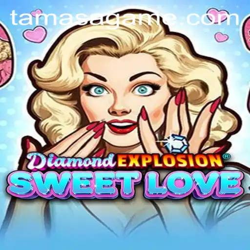 Explore the Vibrant World of DiamondExplosionSweetLove Featuring the Exciting 'Tamasa' Mode