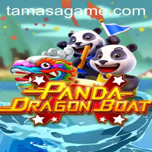 PANDADRAGONBOAT: A Journey into the World of Tamasa