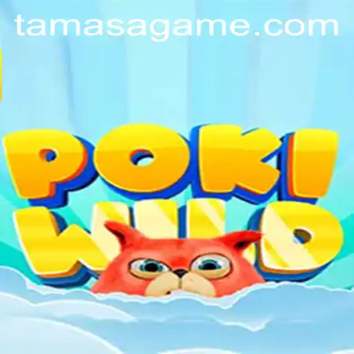 Unveiling the Thrilling World of PokiWild: An Adventure Through Tamasa