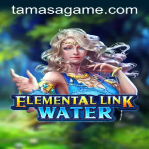 Exploring the Mystical World of ElementalLinkWater: A Dive into the Enchanting Realm of Tamasa