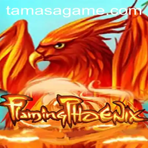 Rise of the FlamingPhoenix: An In-Depth Exploration of Tamasa