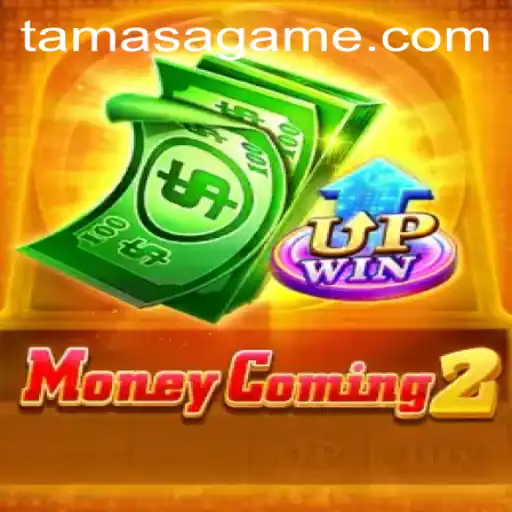 Exploring the Dynamic World of MoneyComing2: A Deep Dive into Tamasa