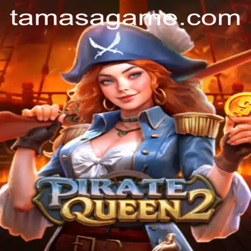 Discovering PirateQueen2: The Alluring World of Tamasa