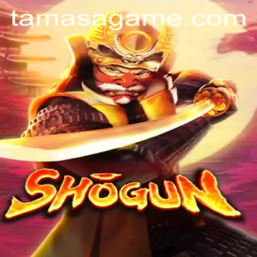 Exploring the Intricacies of the 'Shogun' Game Featuring Tamasa